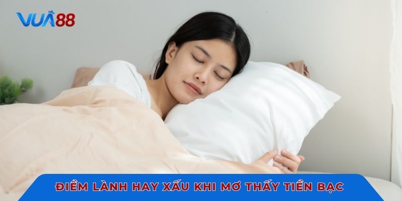Điềm lành hay xấu khi mơ thấy tiền bạc
